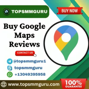 Buy Google Maps Reviews